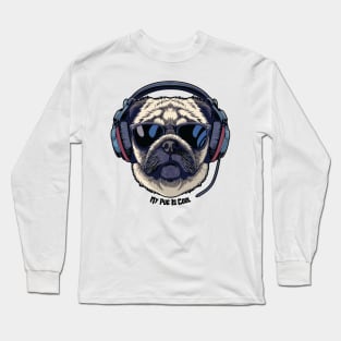 Cool Dogs - Sounds and Shade - Pug Long Sleeve T-Shirt